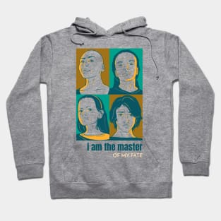 I Am The Master of My Fate Self Empowerment Hoodie